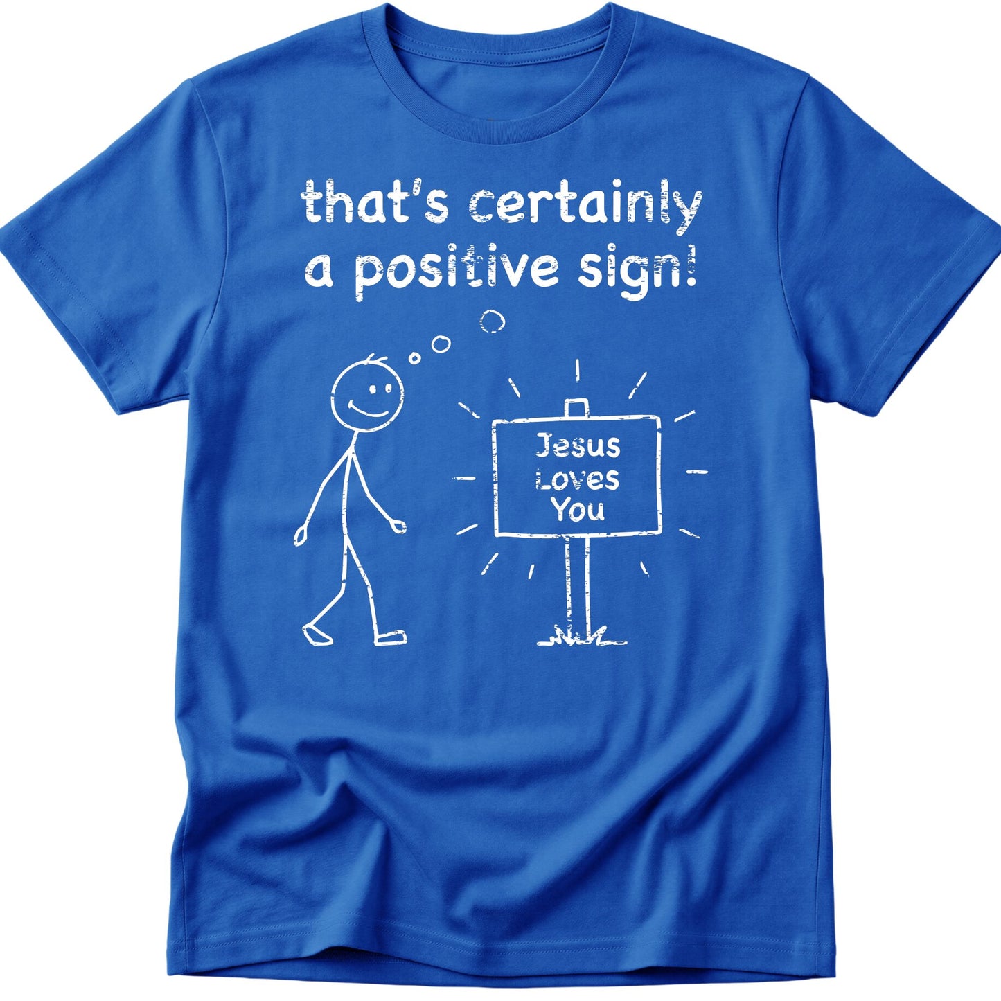 That's Certainly A Positive Sign T-Shirt