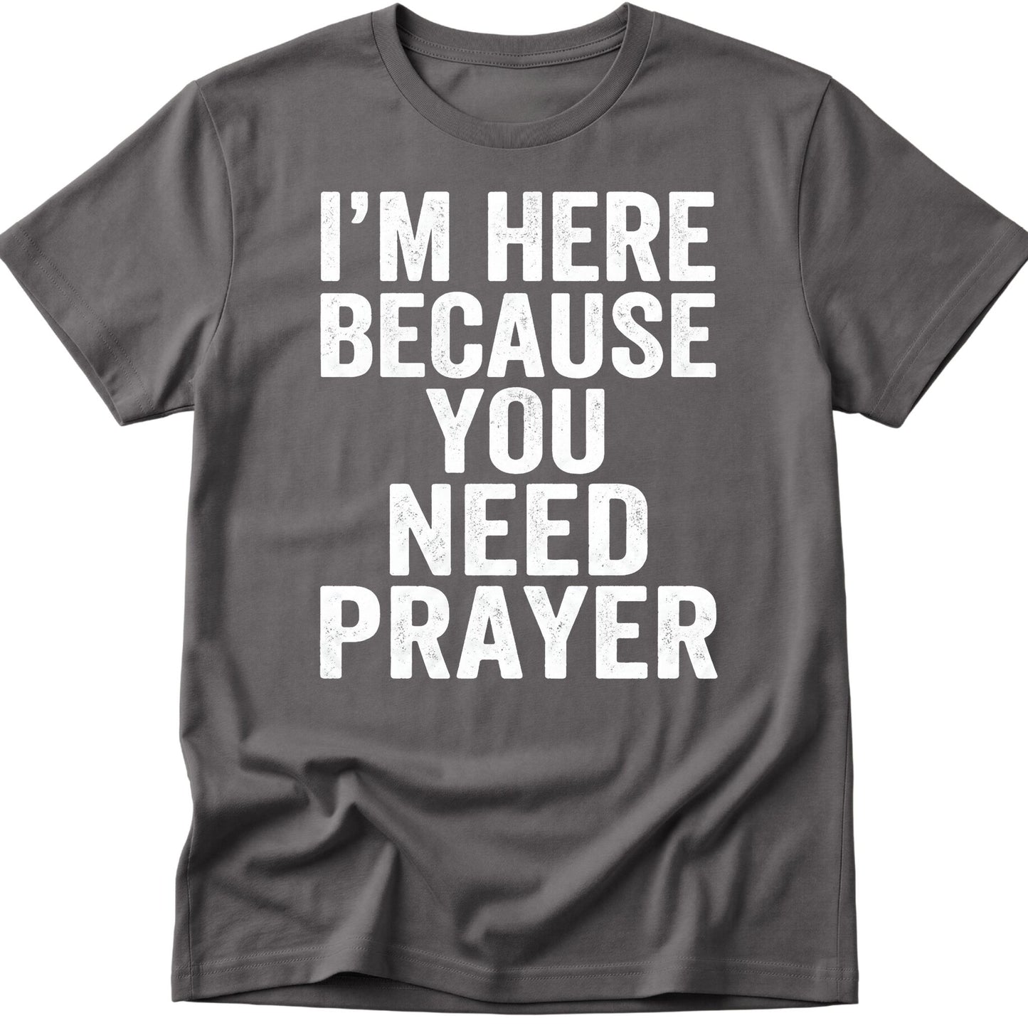 Need Prayer T-Shirt