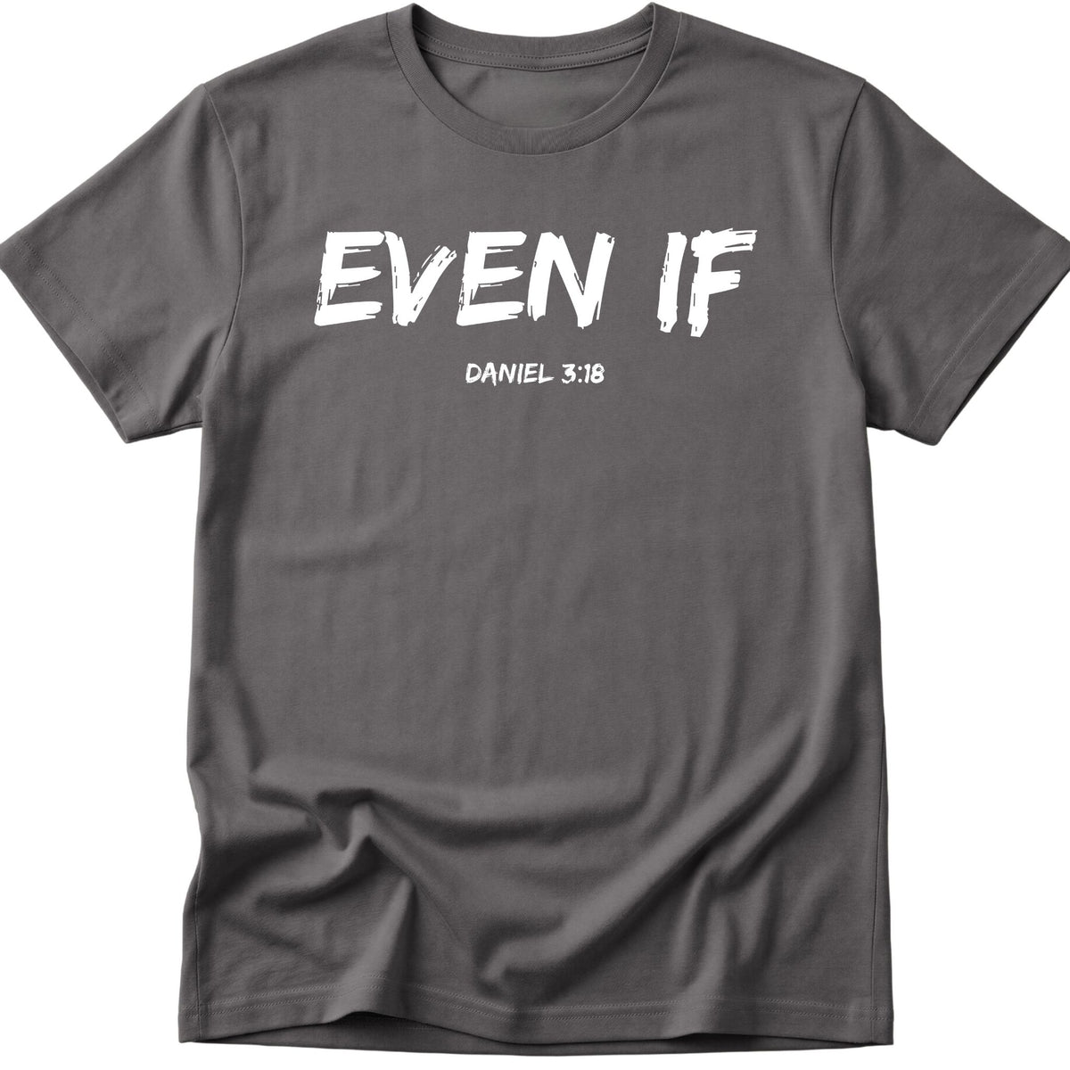 Even If T-Shirt