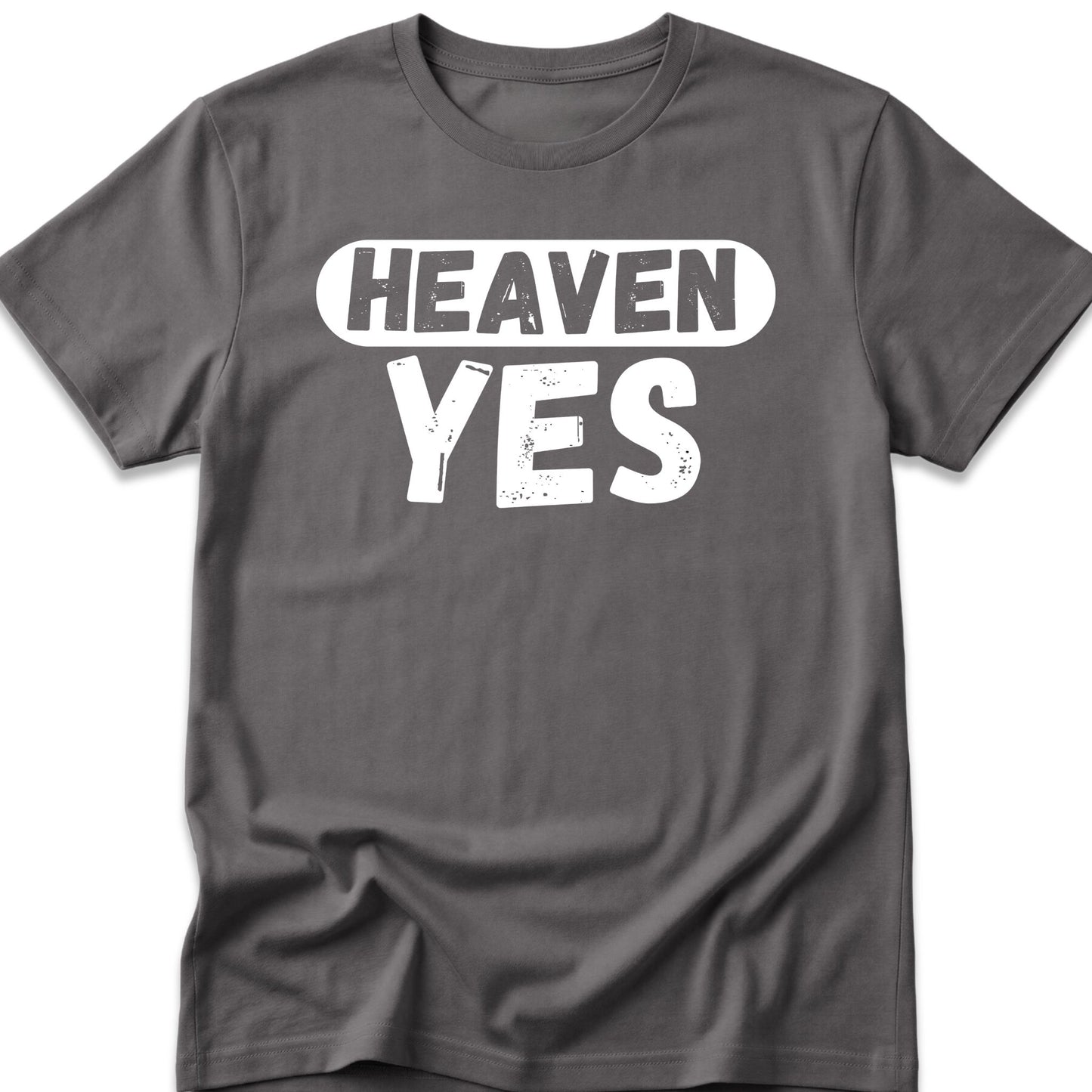 Heaven Yes T-Shirt