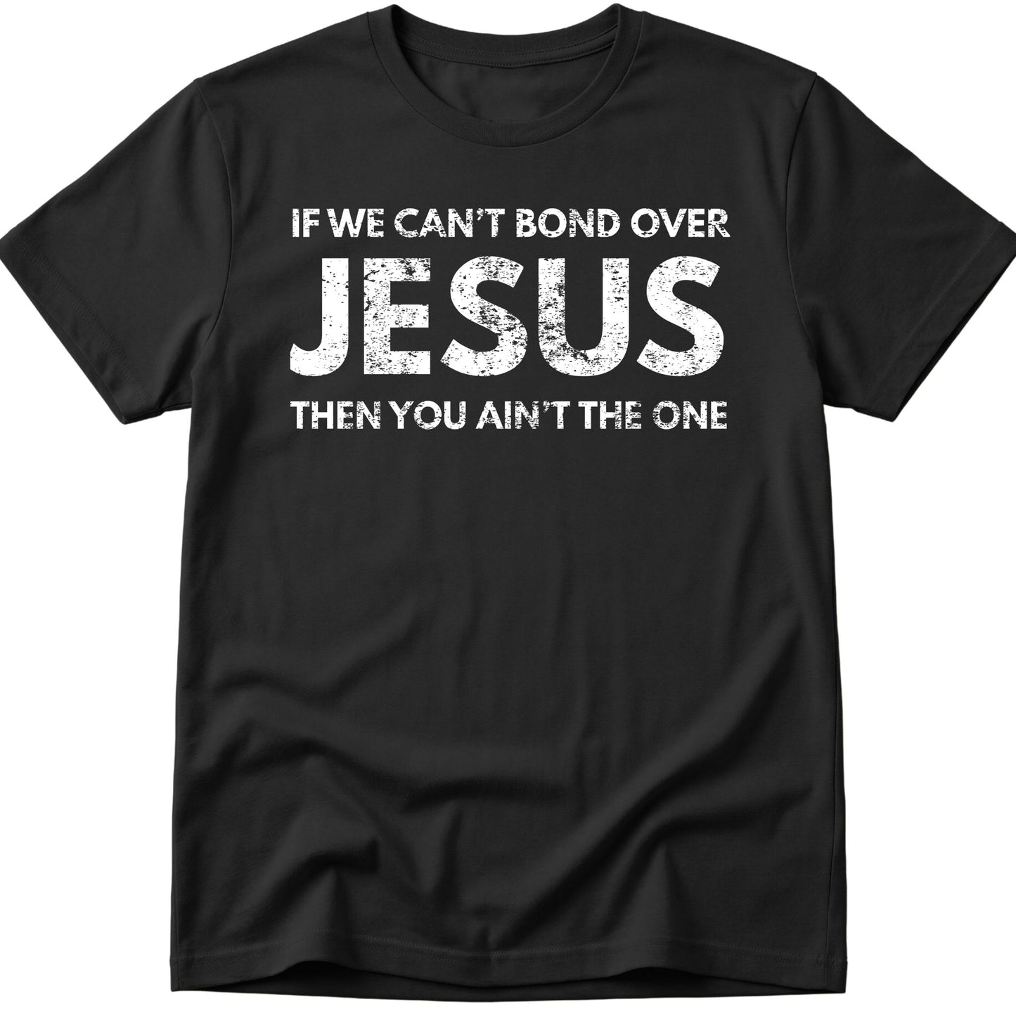 Bond Over Jesus T-Shirt