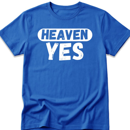 Heaven Yes T-Shirt
