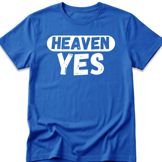 Heaven Yes T-Shirt