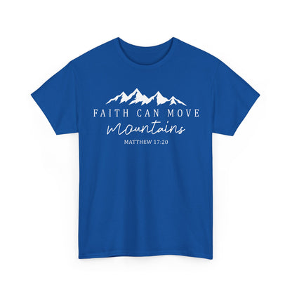 Faith Can Move Mountains T-Shirt