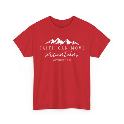 Faith Can Move Mountains T-Shirt