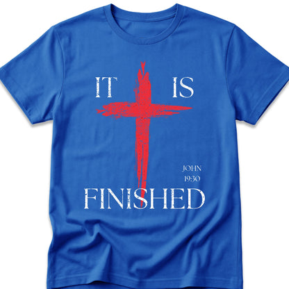 It Is Finished T-Shirt