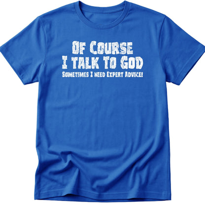 Talk To God T-Shirt