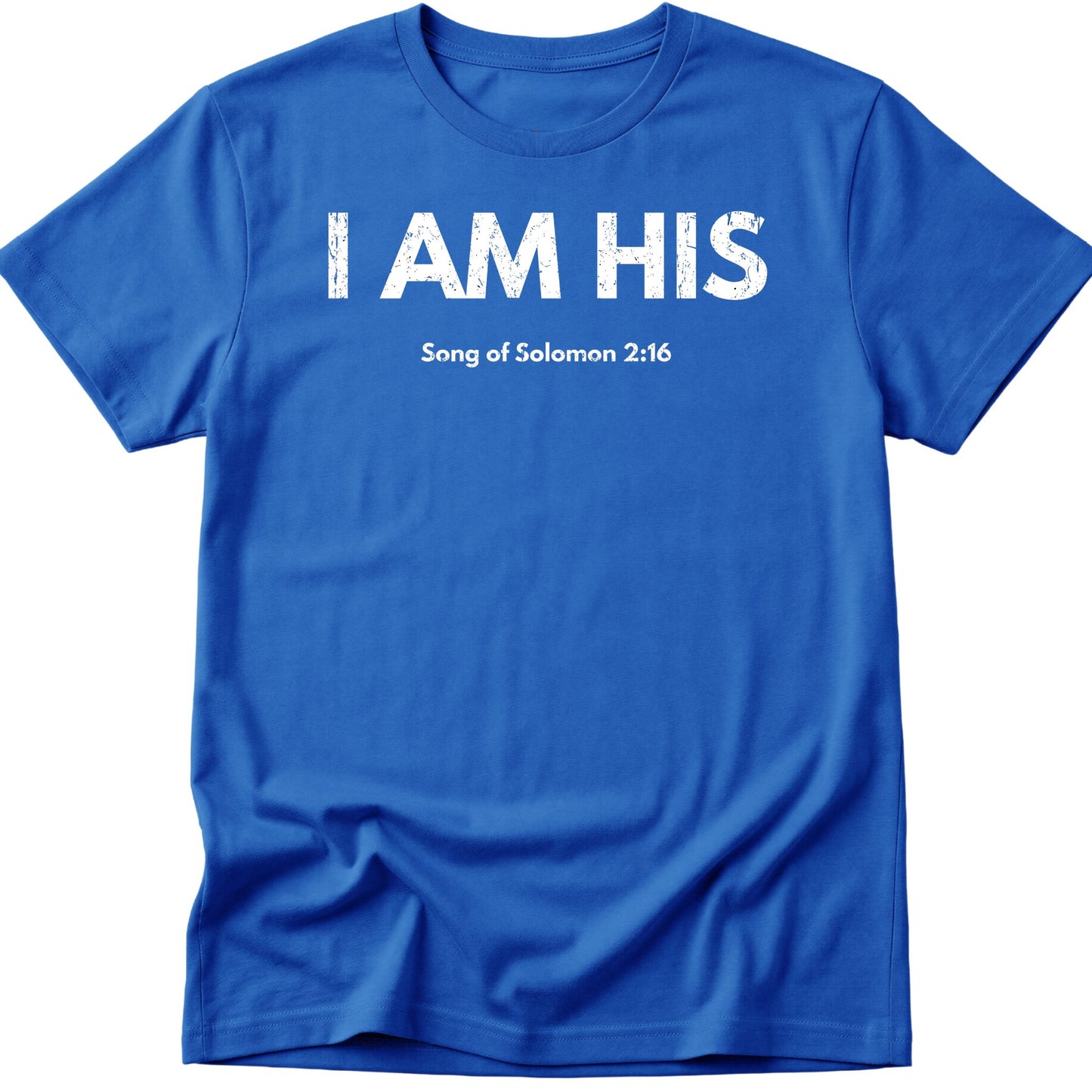 I Am His T-Shirt
