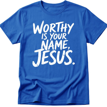 Worthy T-Shirt