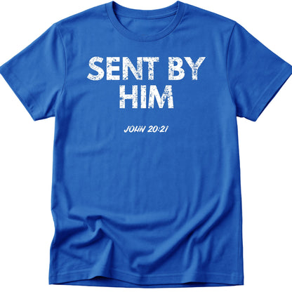 Sent By Him T-Shirt