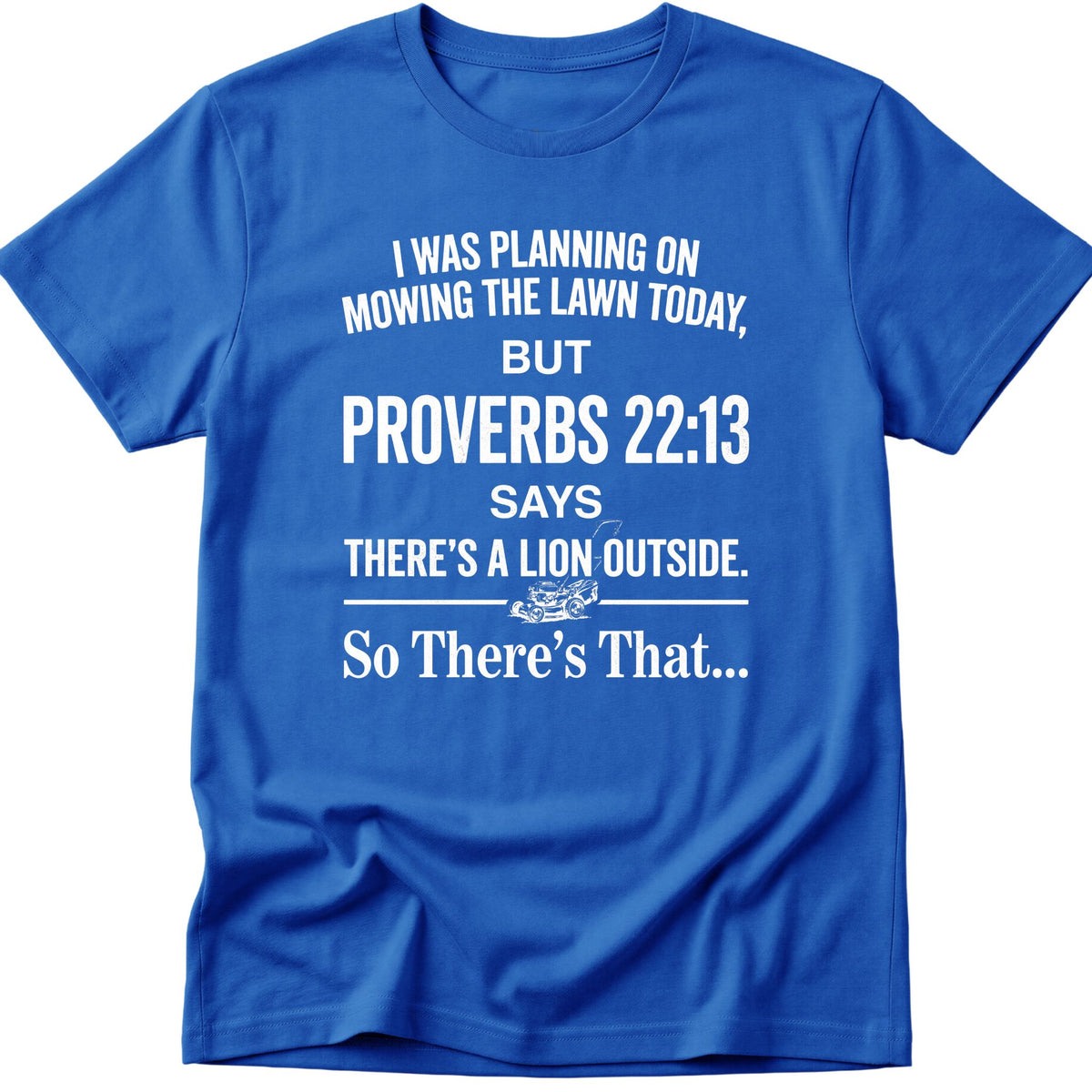 Mowing Lawn T-Shirt