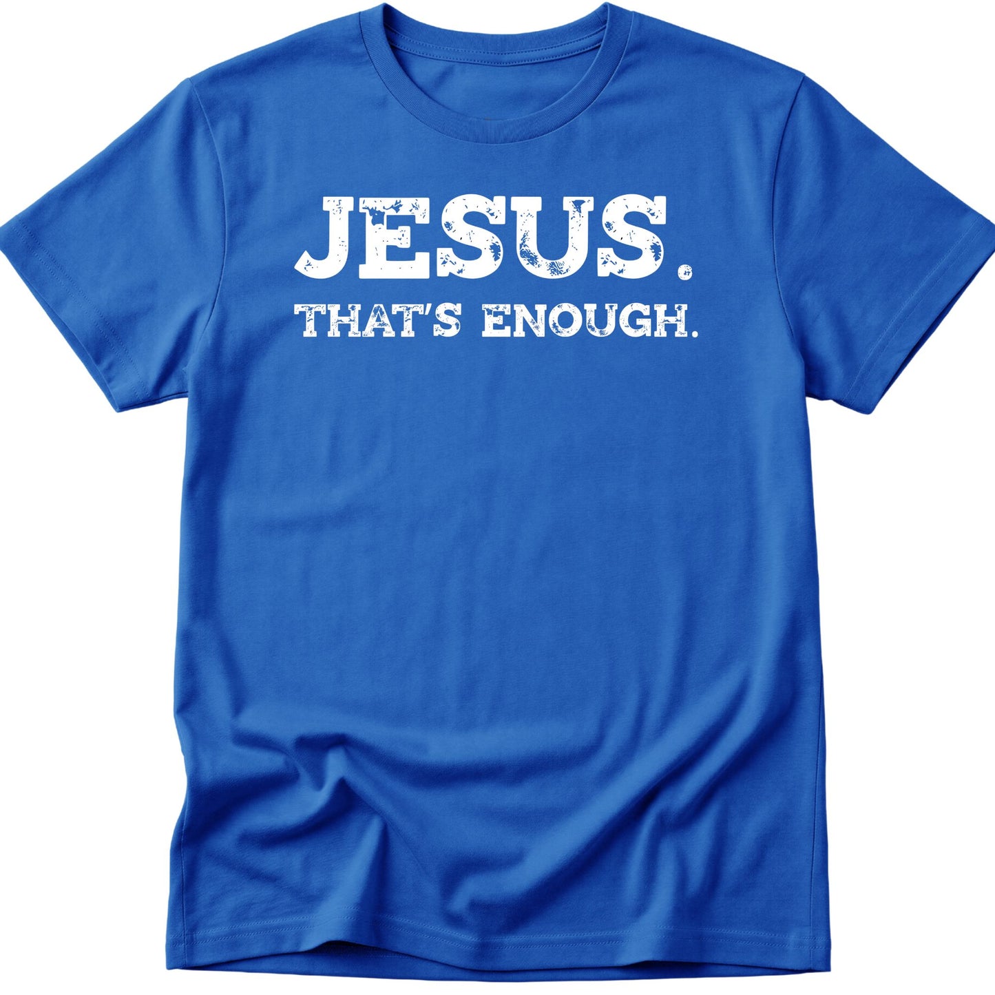 Enough T-Shirt