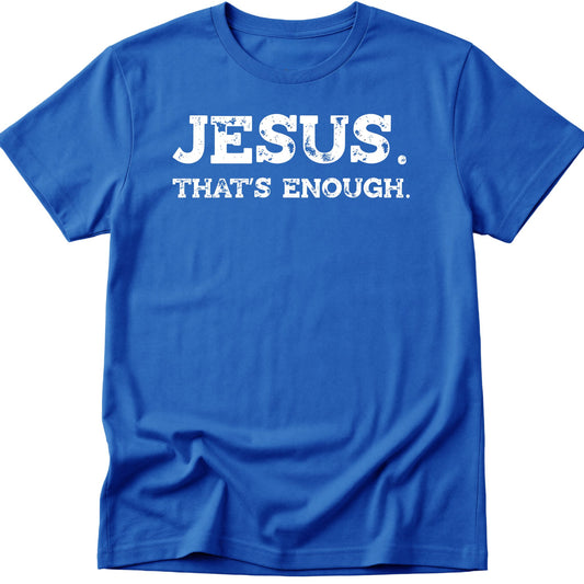 Enough T-Shirt