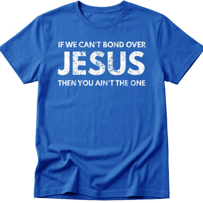 Bond Over Jesus T-Shirt