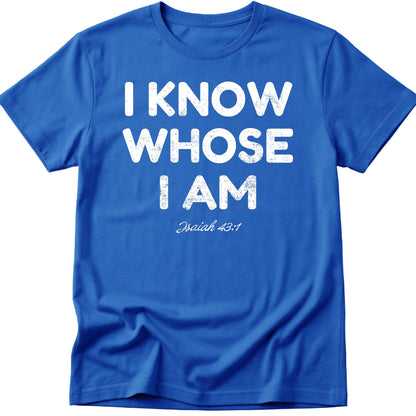 Whose I Am T-Shirt