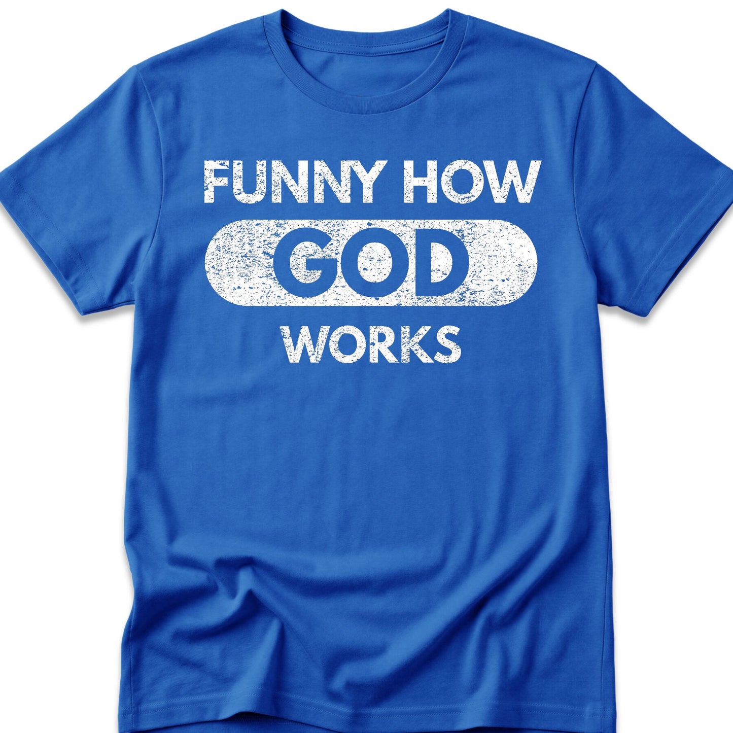 Jesus Your Way's Better T-Shirt