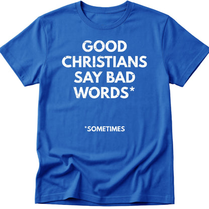 Good Christians T-Shirt