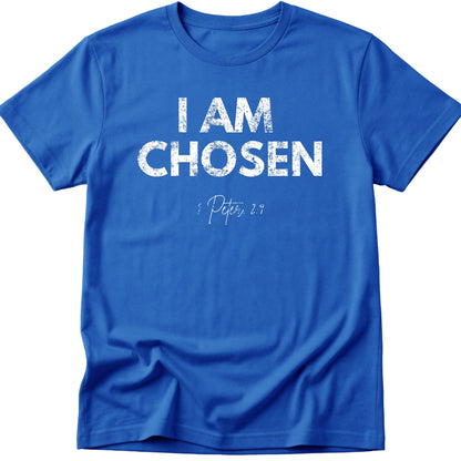I Am Chosen T-Shirt