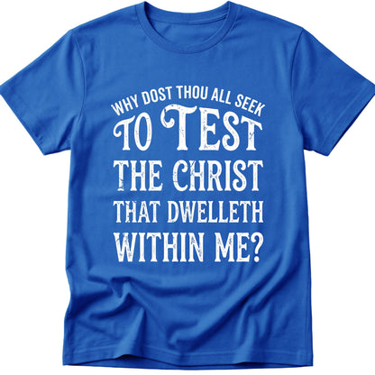 Test The Christ T-Shirt
