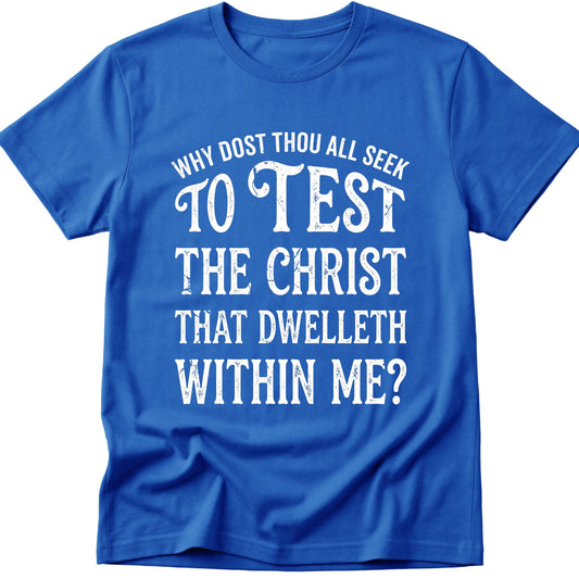 Test The Christ T-Shirt