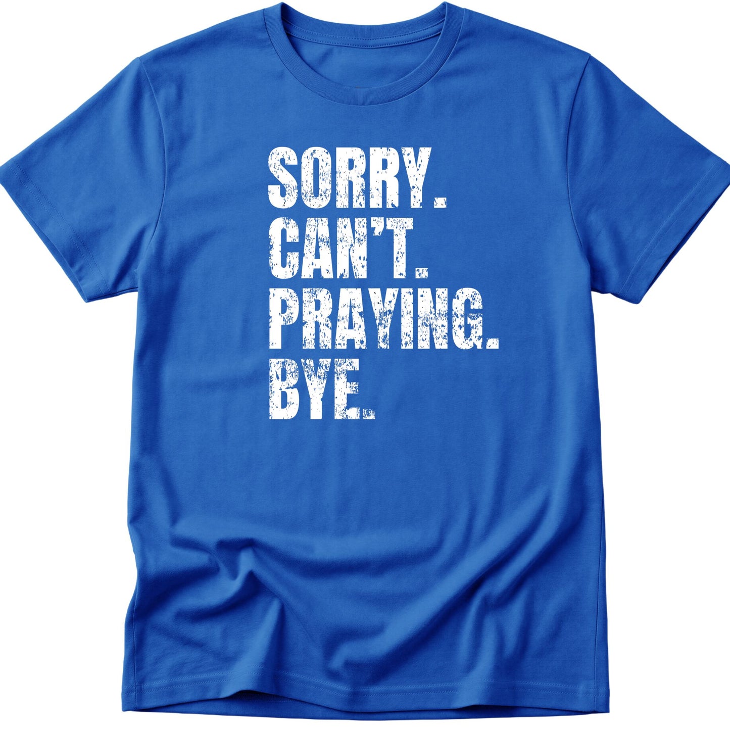 Sorry Can't T-Shirt