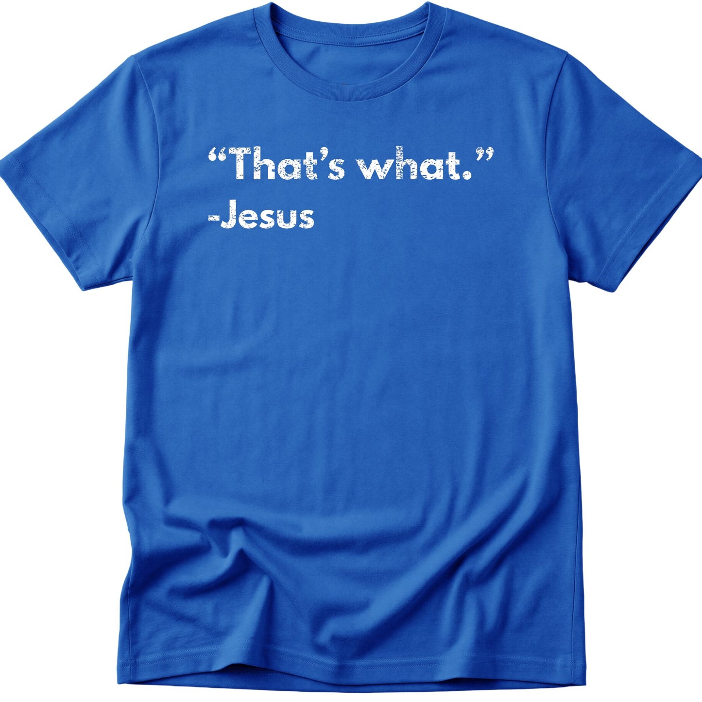 That's What T-Shirt