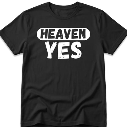 Heaven Yes T-Shirt