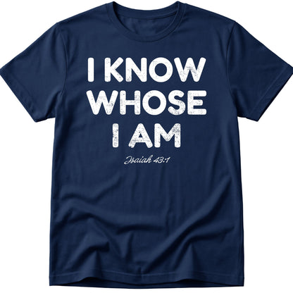 Whose I Am T-Shirt