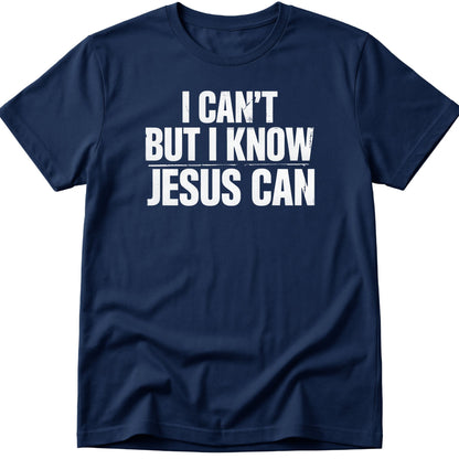 Jesus Can T-Shirt
