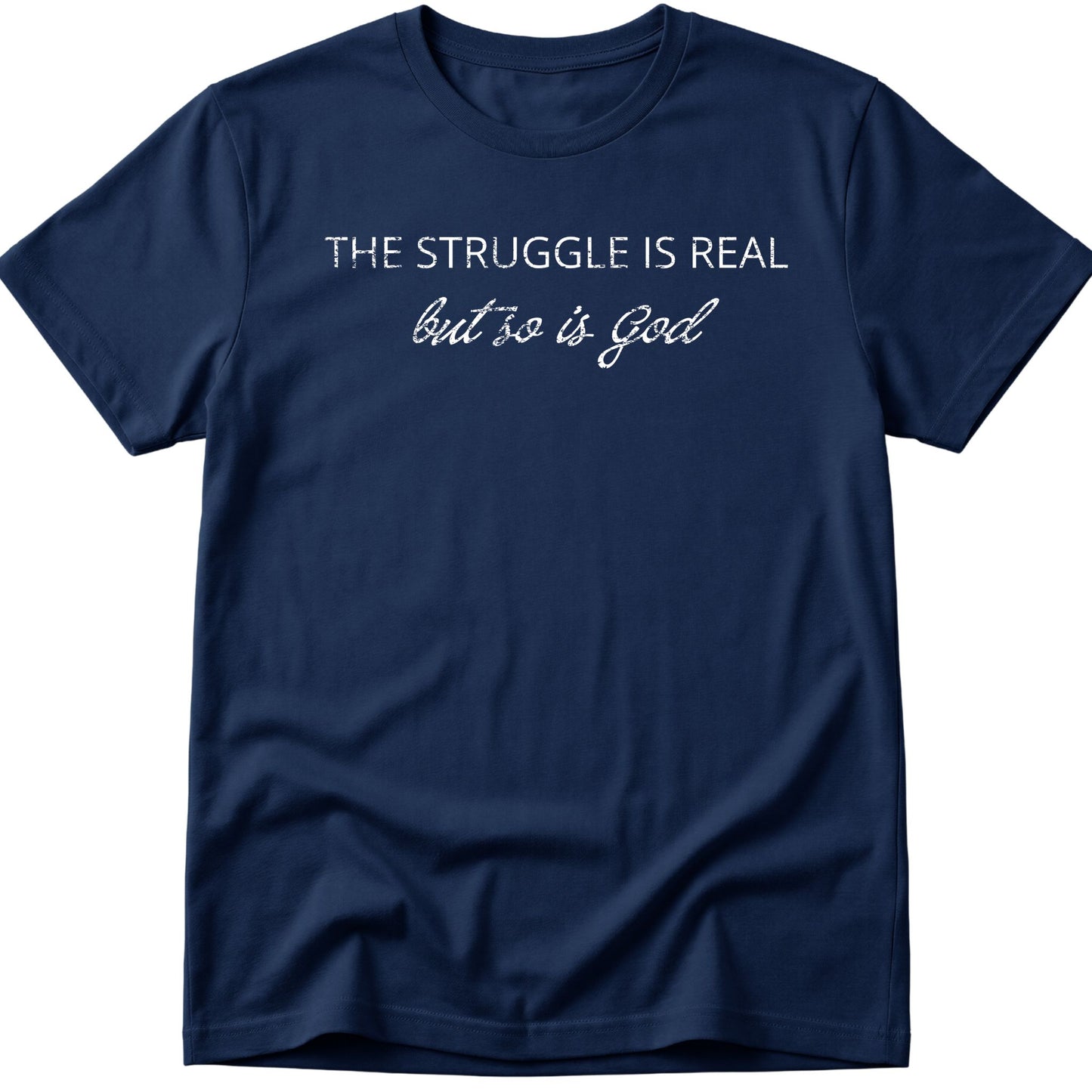 The Struggle Is Real T-Shirt
