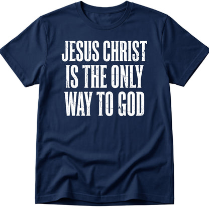 Only Way To God T-Shirt
