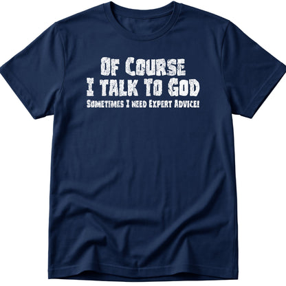 Talk To God T-Shirt