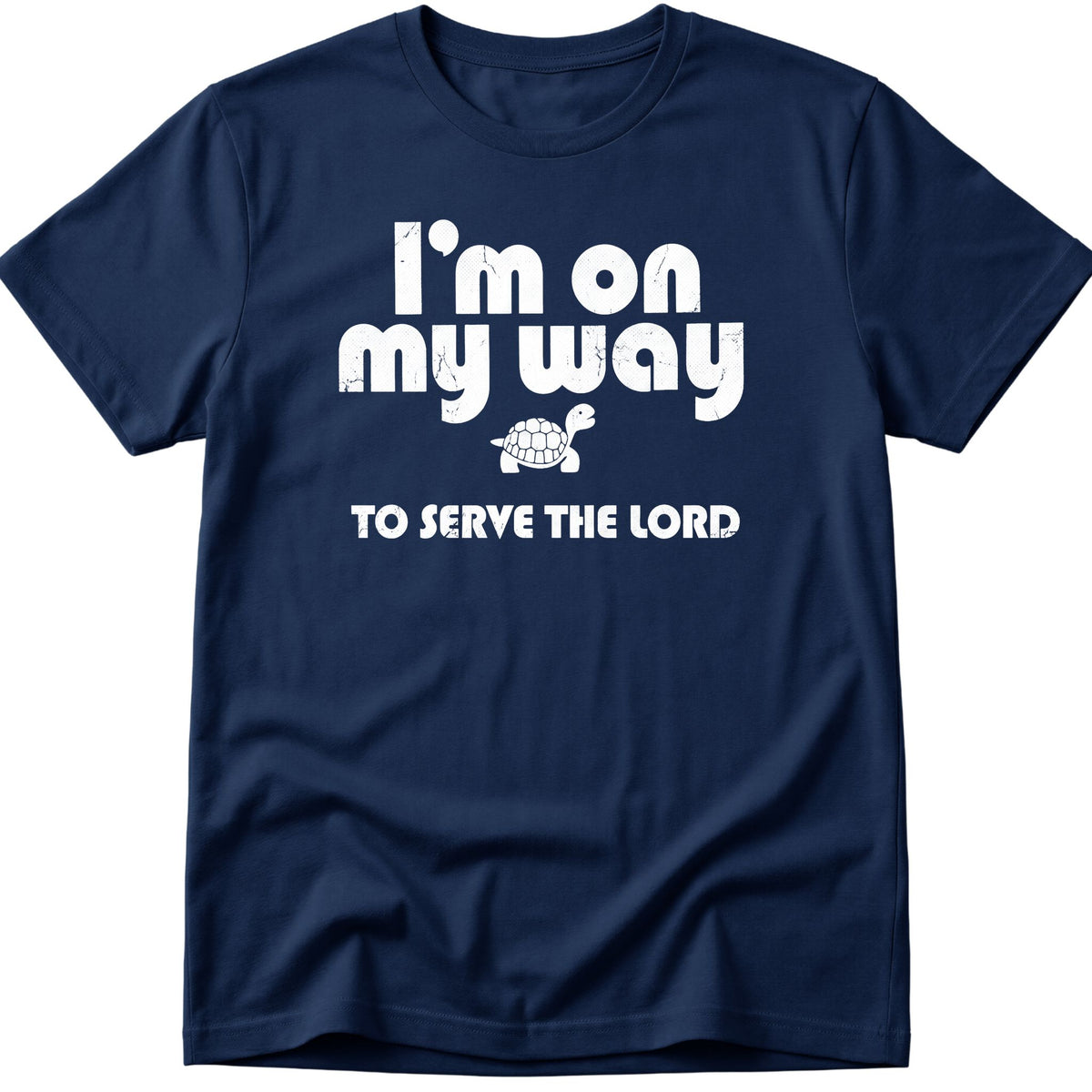 Serve The Lord T-Shirt