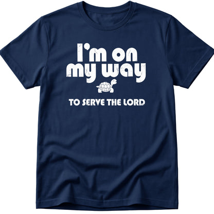 Serve The Lord T-Shirt