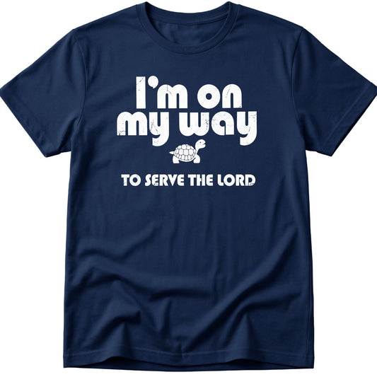 Serve The Lord T-Shirt