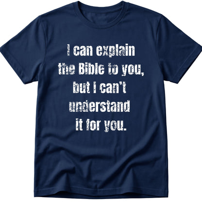 I Can Explain The Bible To You T-Shirt