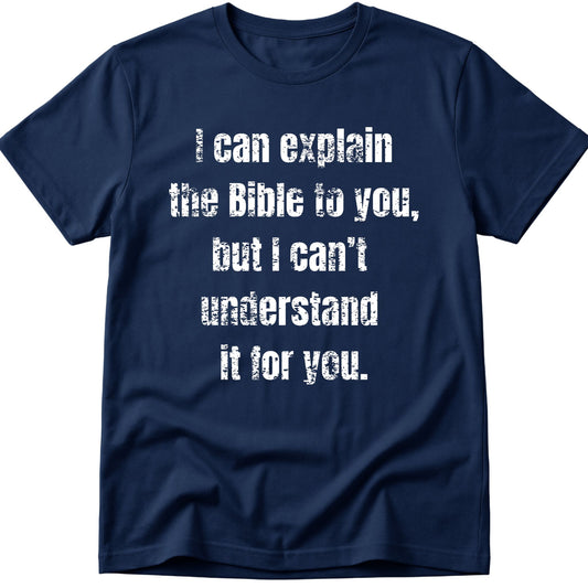 Explain The Bible T-Shirt