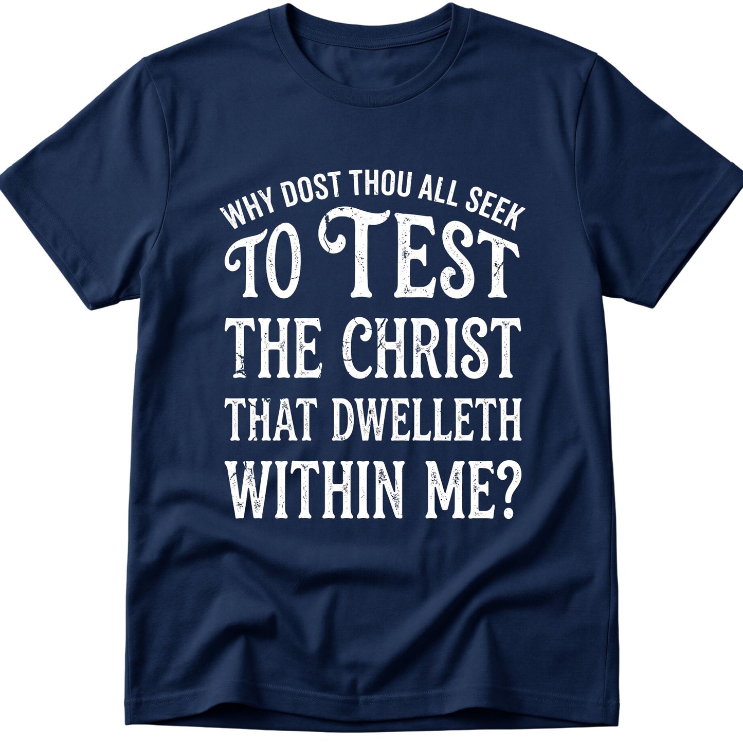 Test The Christ T-Shirt