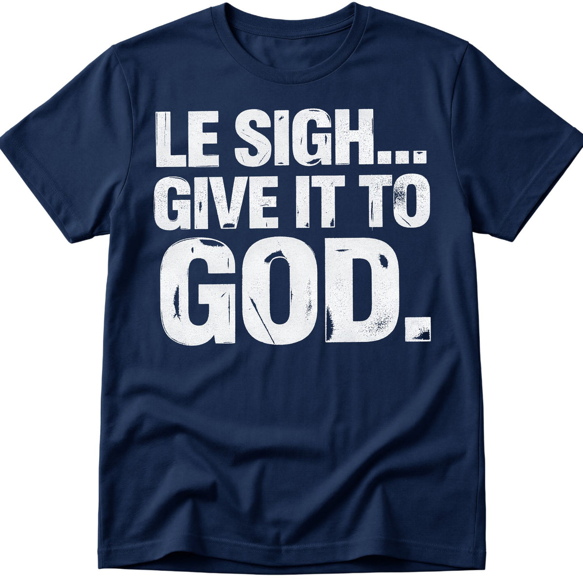Give It To God T-Shirt