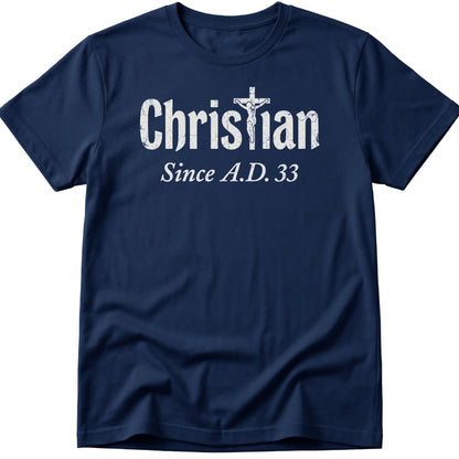 Christian Since T-Shirt