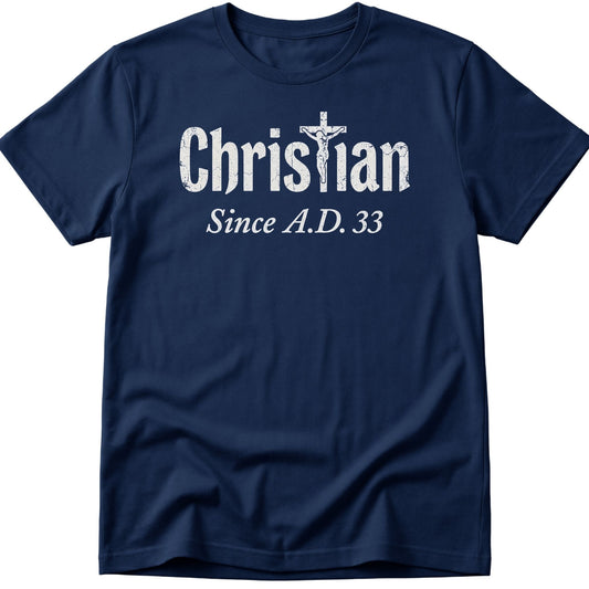 Christian Since T-Shirt