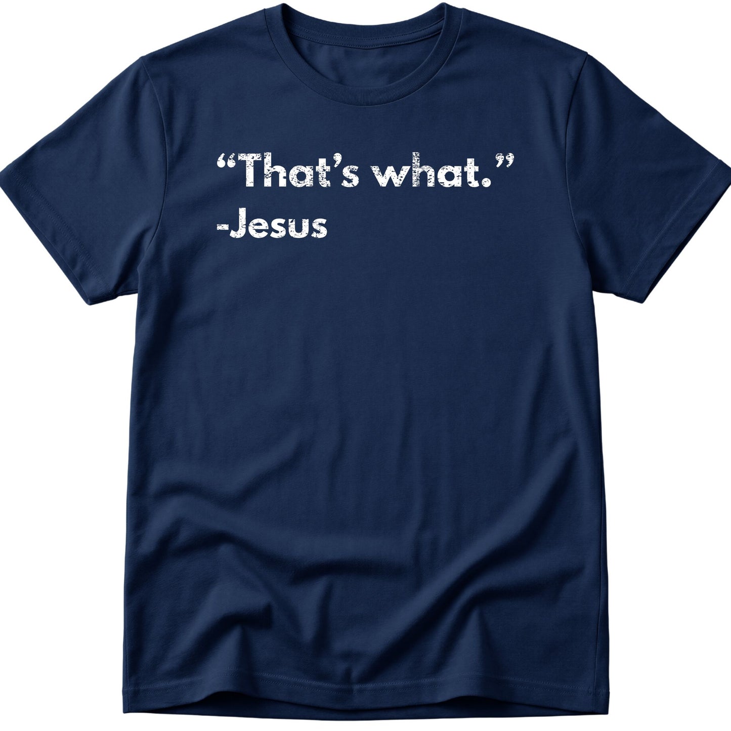 That's What T-Shirt