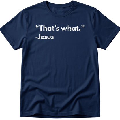 That's What T-Shirt