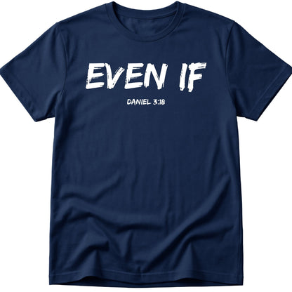 Even If T-Shirt