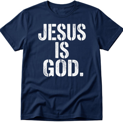 Jesus Is God T-Shirt