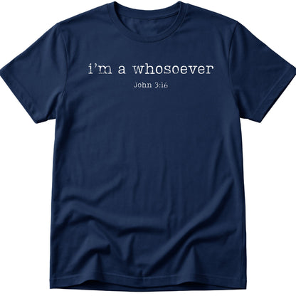 I'm A Whosoever T-Shirt