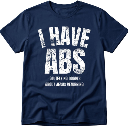 I Have Abs T-Shirt