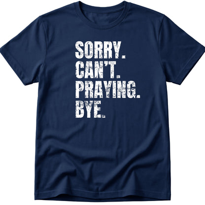 Sorry Can't T-Shirt