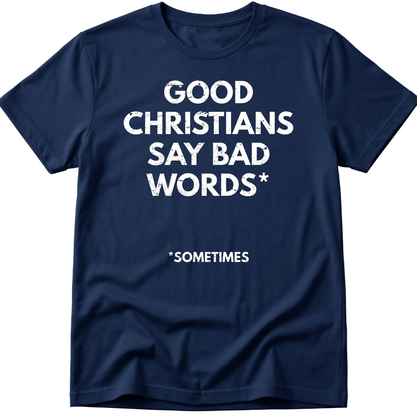 Good Christians T-Shirt