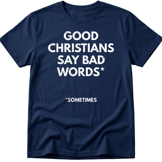 Good Christians T-Shirt